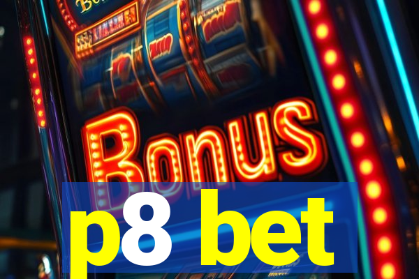 p8 bet